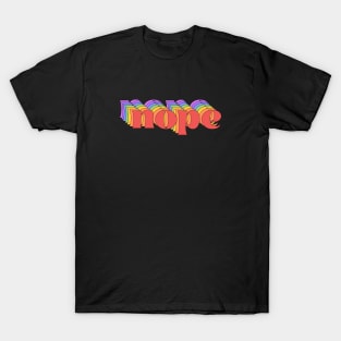 Slang: nope (bright rainbow repeated letters) T-Shirt